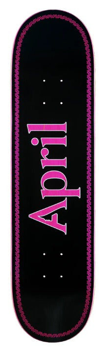 April Skateboards Pink on Black Logo 8.5